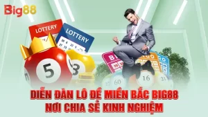 Diễn Đàn Lô Đề Miền Bắc Big88 - Nơi Chia Sẻ Kinh Nghiệm