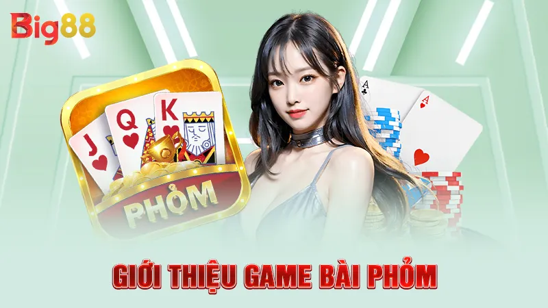 Giới thiệu game bài phỏm